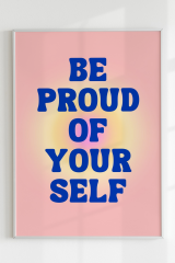 Be Proud of Yourself