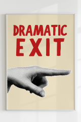 Dramatic Exit
