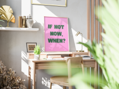 If Not Now, When?