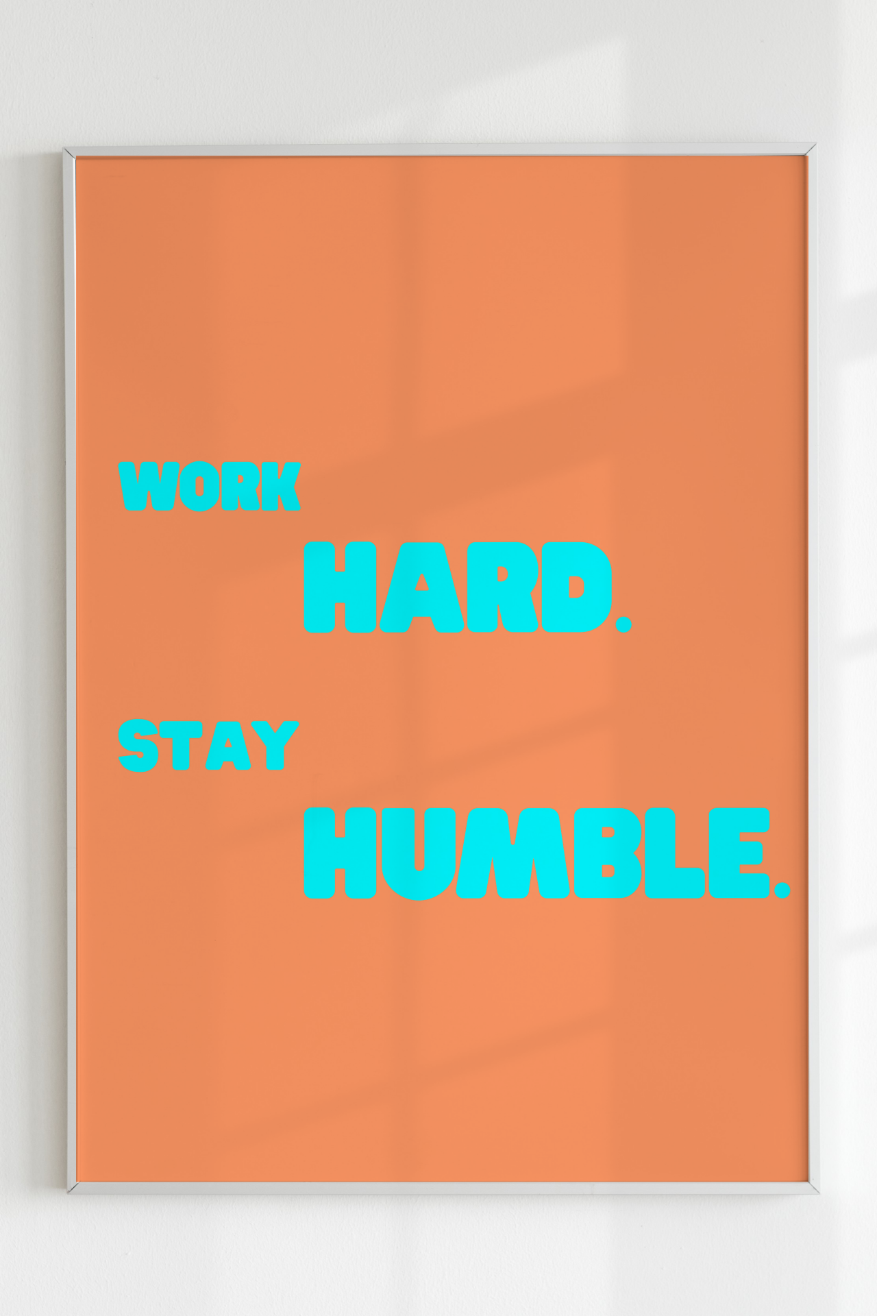 Work Hard Stay Humble