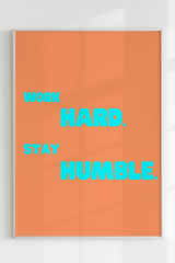 Work Hard Stay Humble